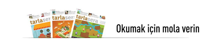 Tarım Dergisi tarlasera | Okumak İçin Mola Verin